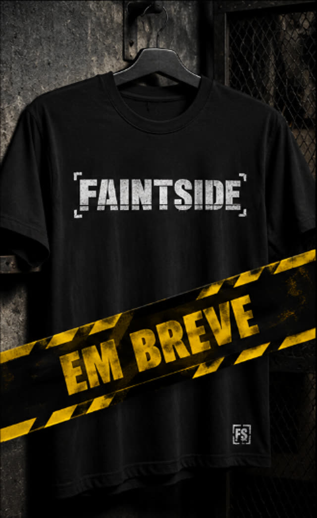 Camiseta FAINTSIDE - Em breve